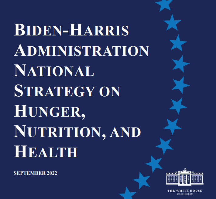 BIDEN-HARRIS ADMINISTRATION NATIONAL STRATEGY ON HUNGER, NUTRITION, AND HEALTH